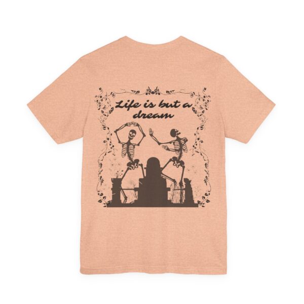 Life is but a Dream Tee