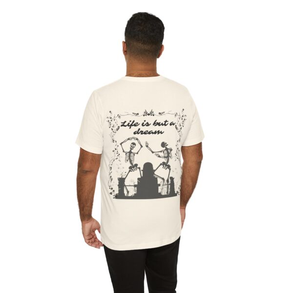 Life is but a Dream Tee