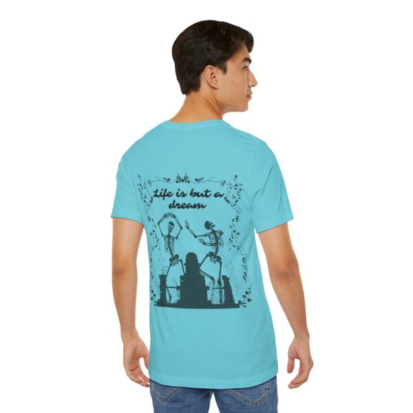 Life is but a Dream Tee