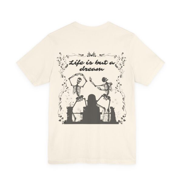 Life is but a Dream Tee