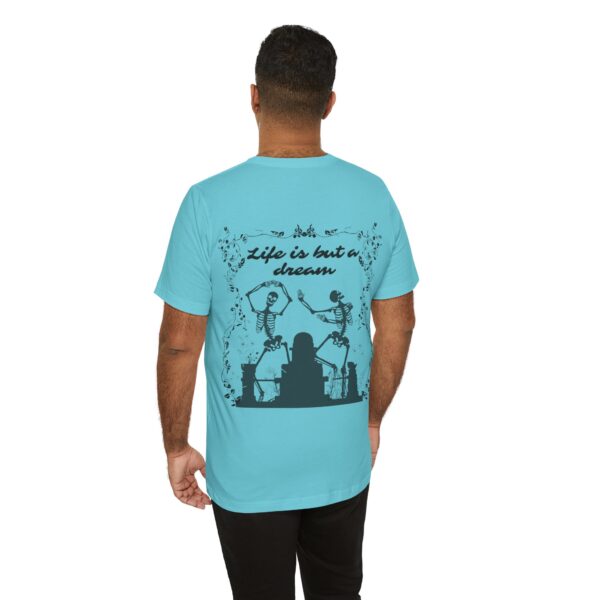 Life is but a Dream Tee