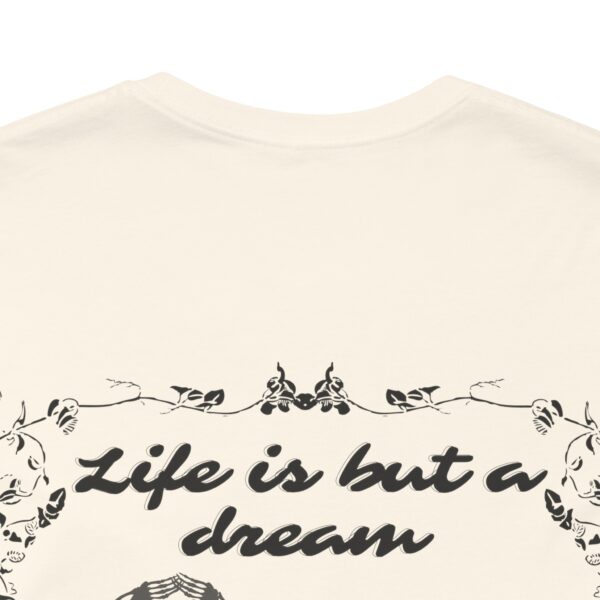 Life is but a Dream Tee