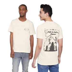 Life is but a Dream Tee