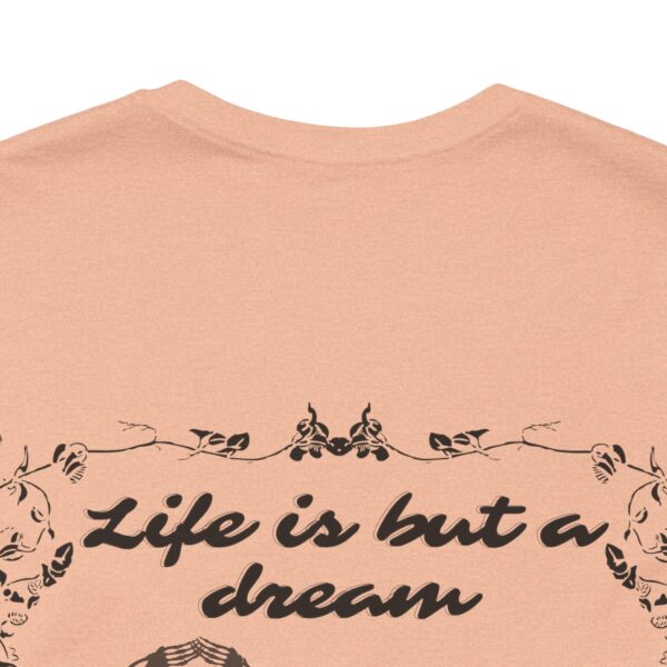 Life is but a Dream Tee