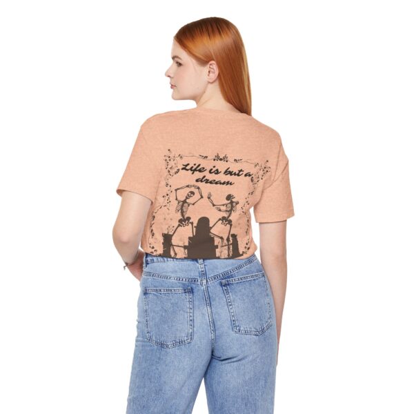 Life is but a Dream Tee